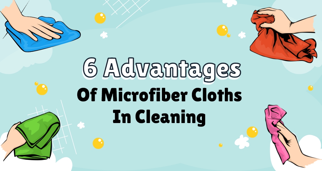 6 Advantages Of Microfiber Cloths In Cleaning