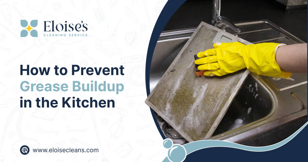 How to Prevent Grease Buildup in the Kitchen